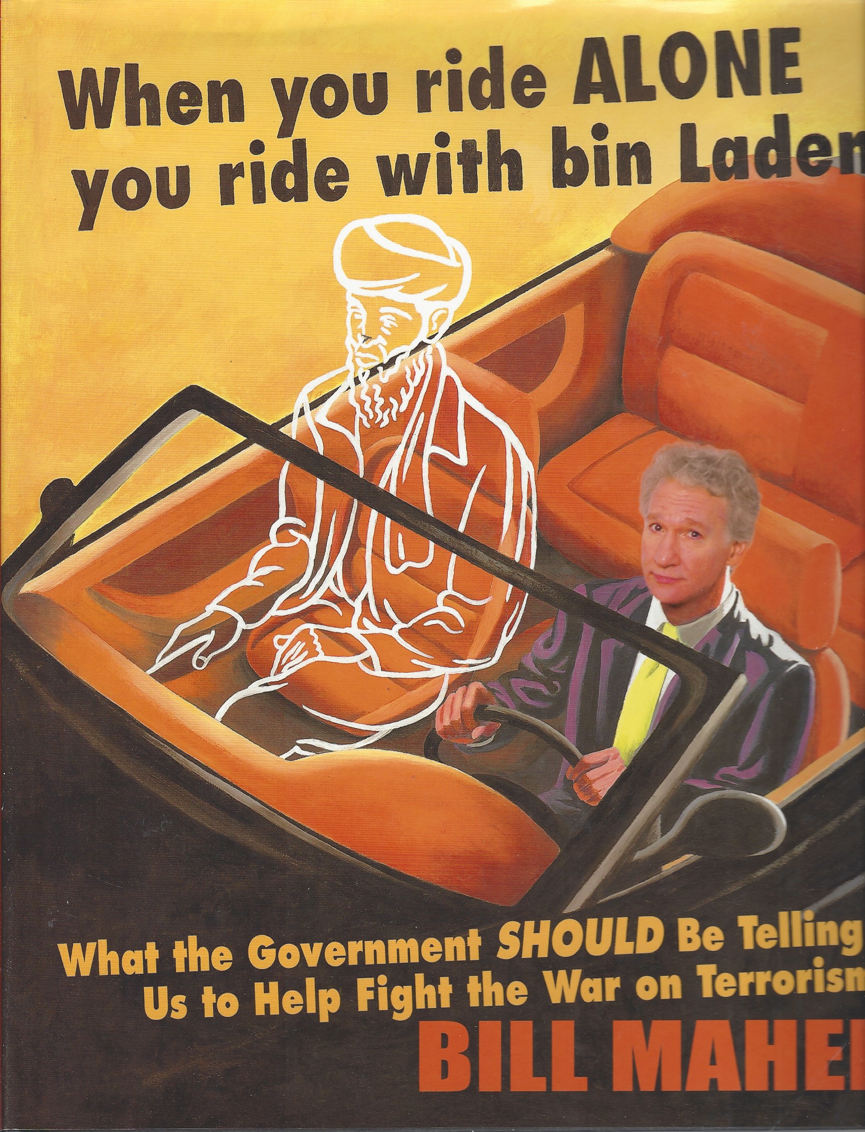 MAHER BILL - When You Ride Alone You Ride with Bin Laden