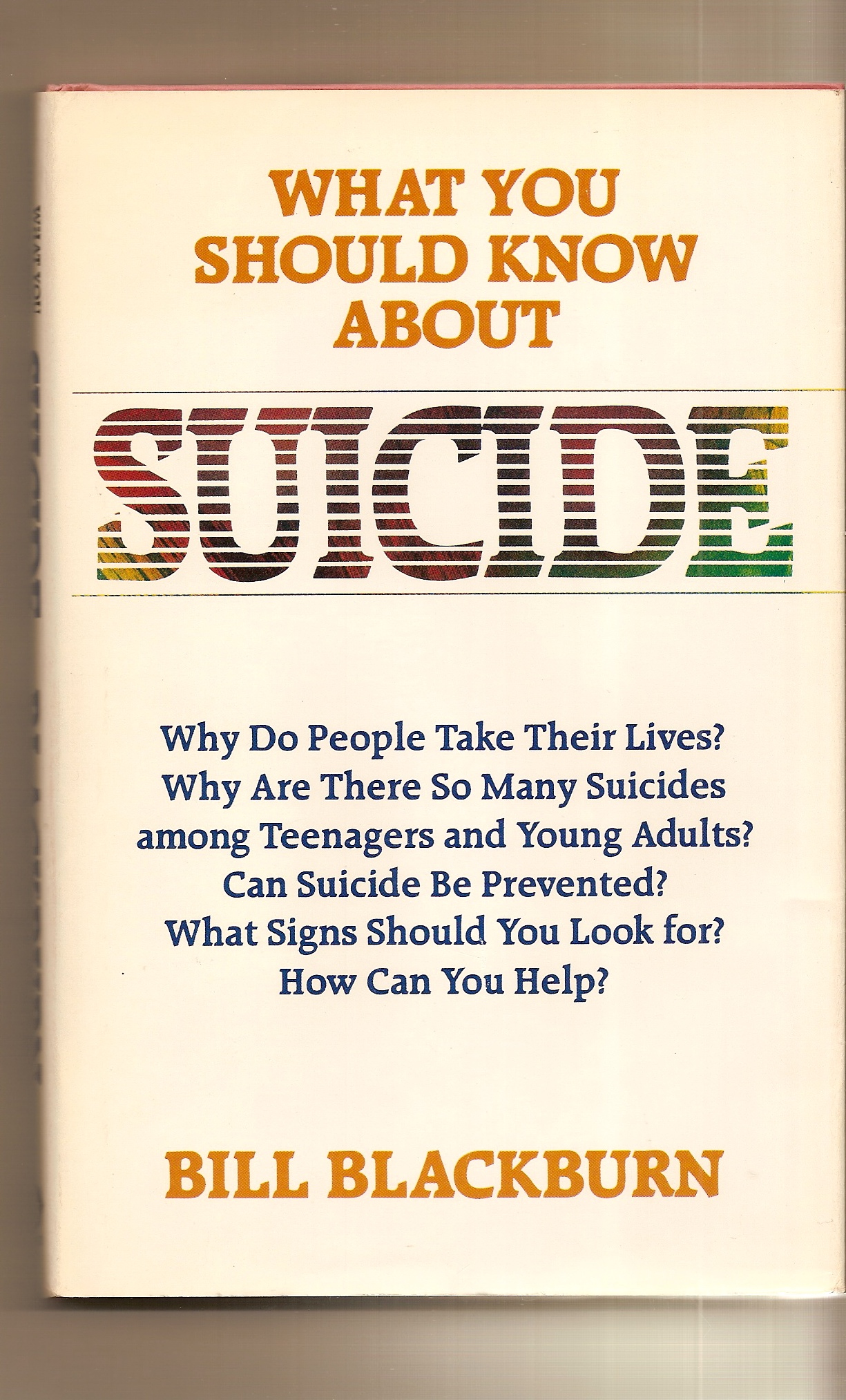 BLACKBURN, BILL - What You Should Know About Suicide