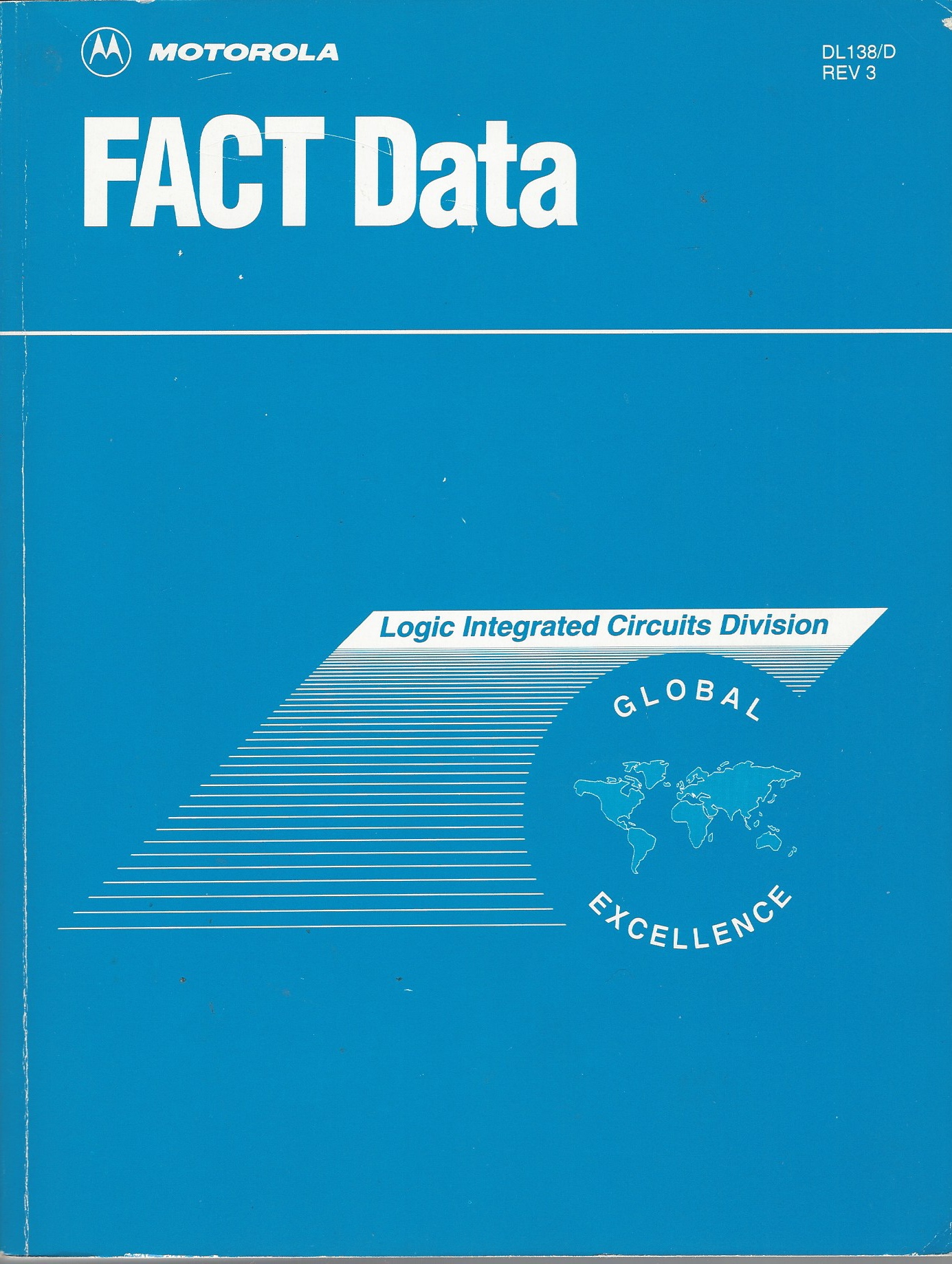 MOTOROLA - Motorola Fact Data: D L 138/ D, Rev 3 Logic Integrated Circuits Division
