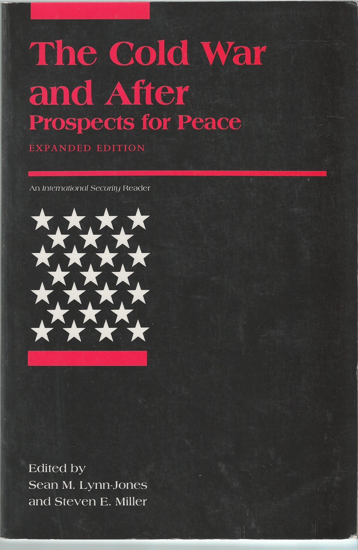 LYNN-JONES, SEAN & STEVEN E. MILLER - Cold War and After, the Prospects for Peace