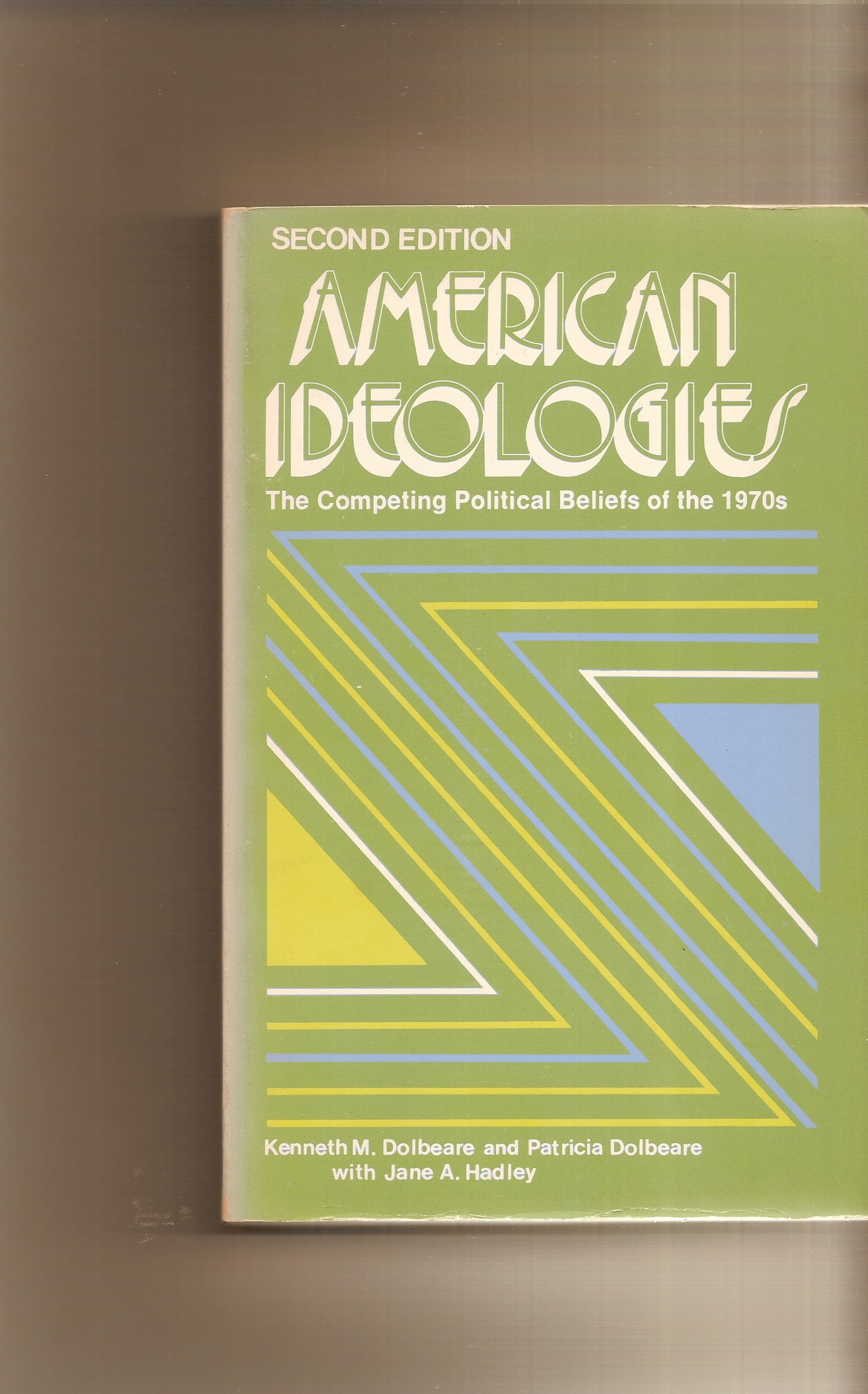 DOLBEARE, KENNETH M - Readings in American Ideologies the Competing Political Beliefs of the 1970s