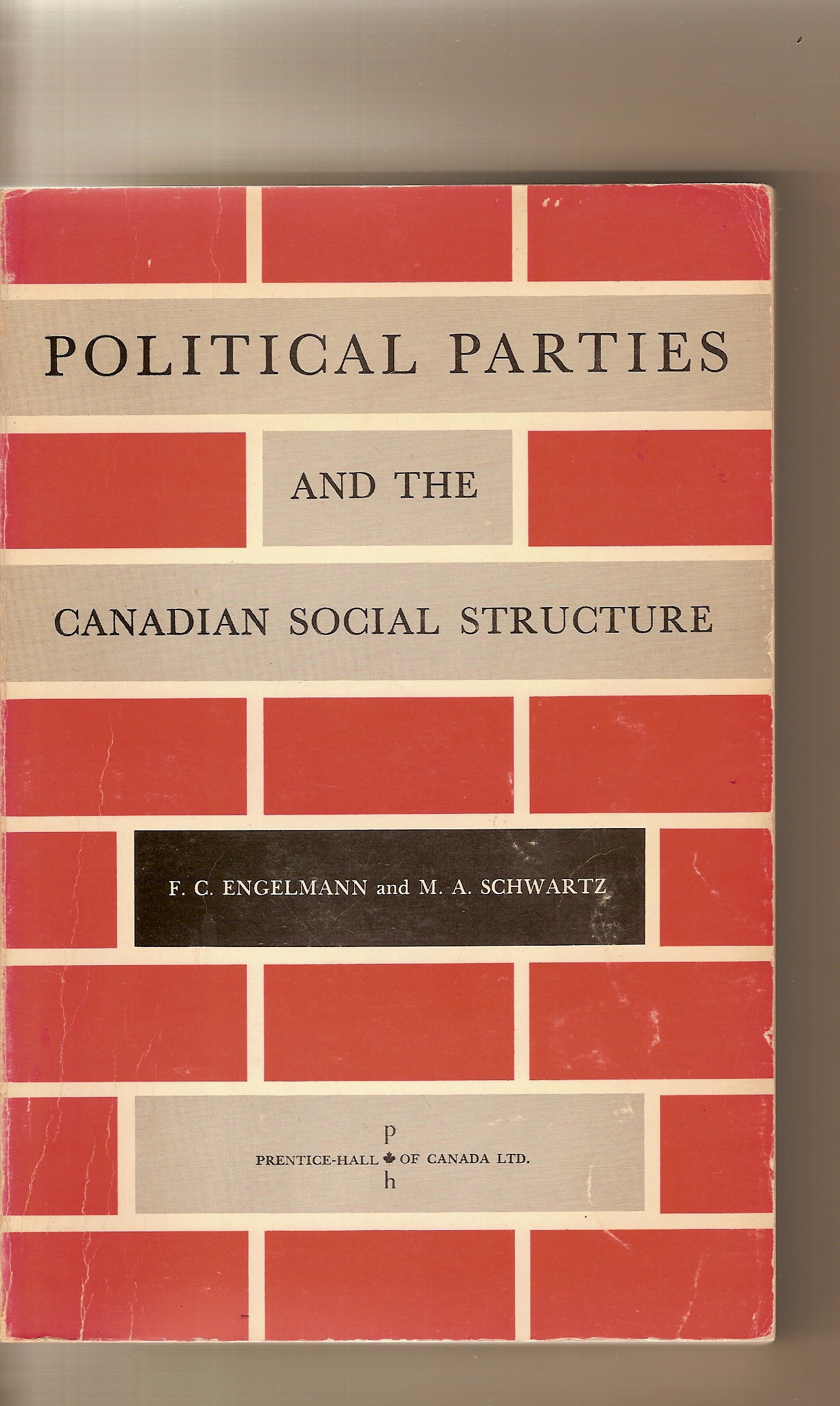 ENGELMANN F. C, M. A. SCHWARTZ - Political Parties and the Canadian Social Structure