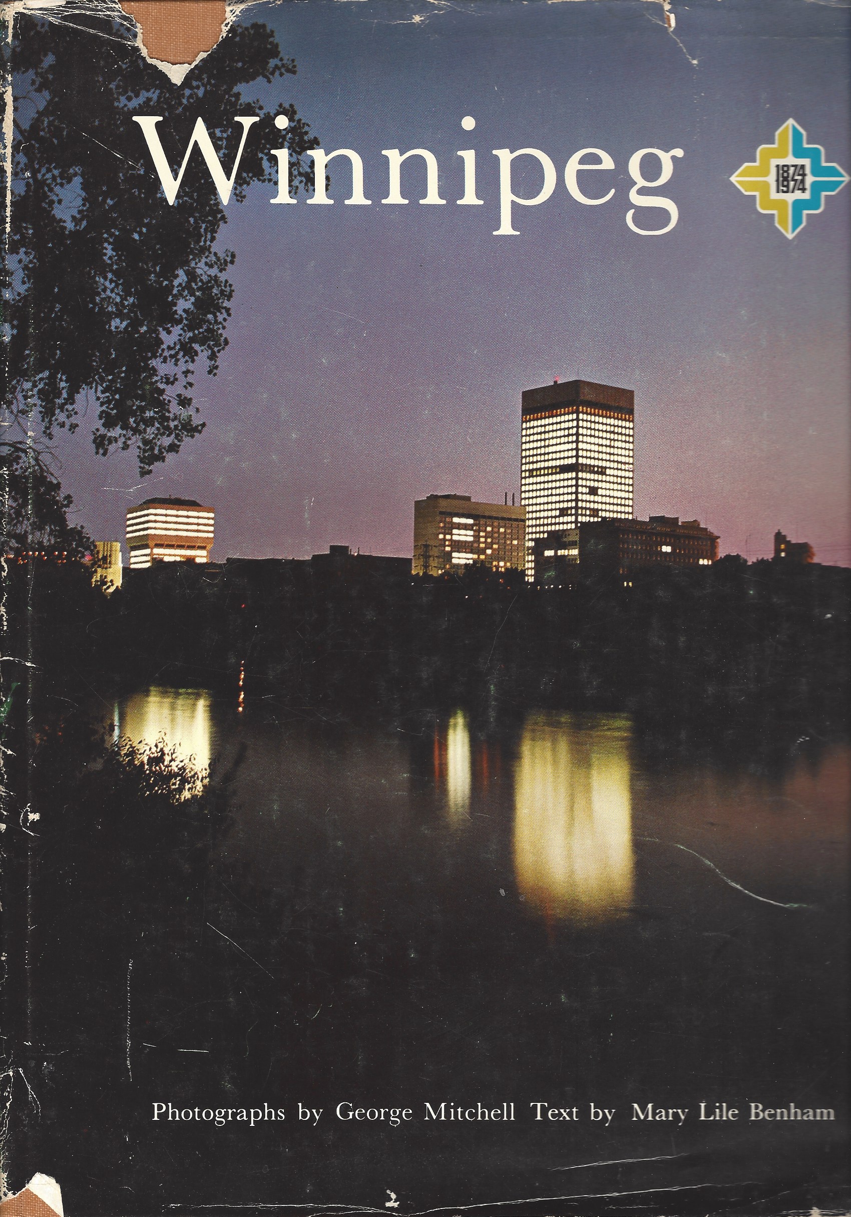 BENHAM, MARY LILE, (TEXT) GEORGE MITCHELL, (PHOTOGRAPHS) - Winnipeg ** Signed by Mayor Stephen Juba