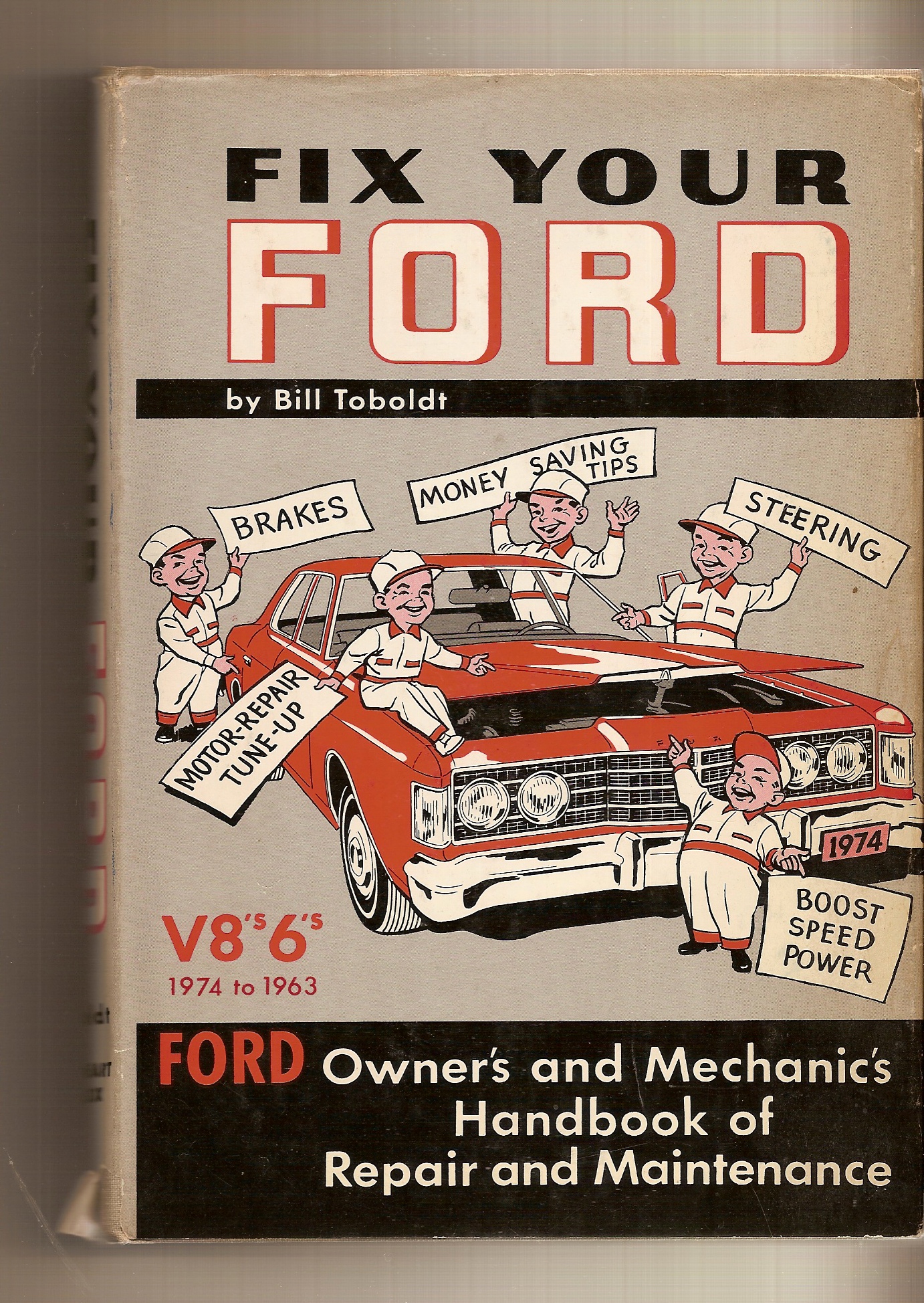 TOBOLDT BILL - Fix Your Ford, V8's, 6's, 1974 - 1963