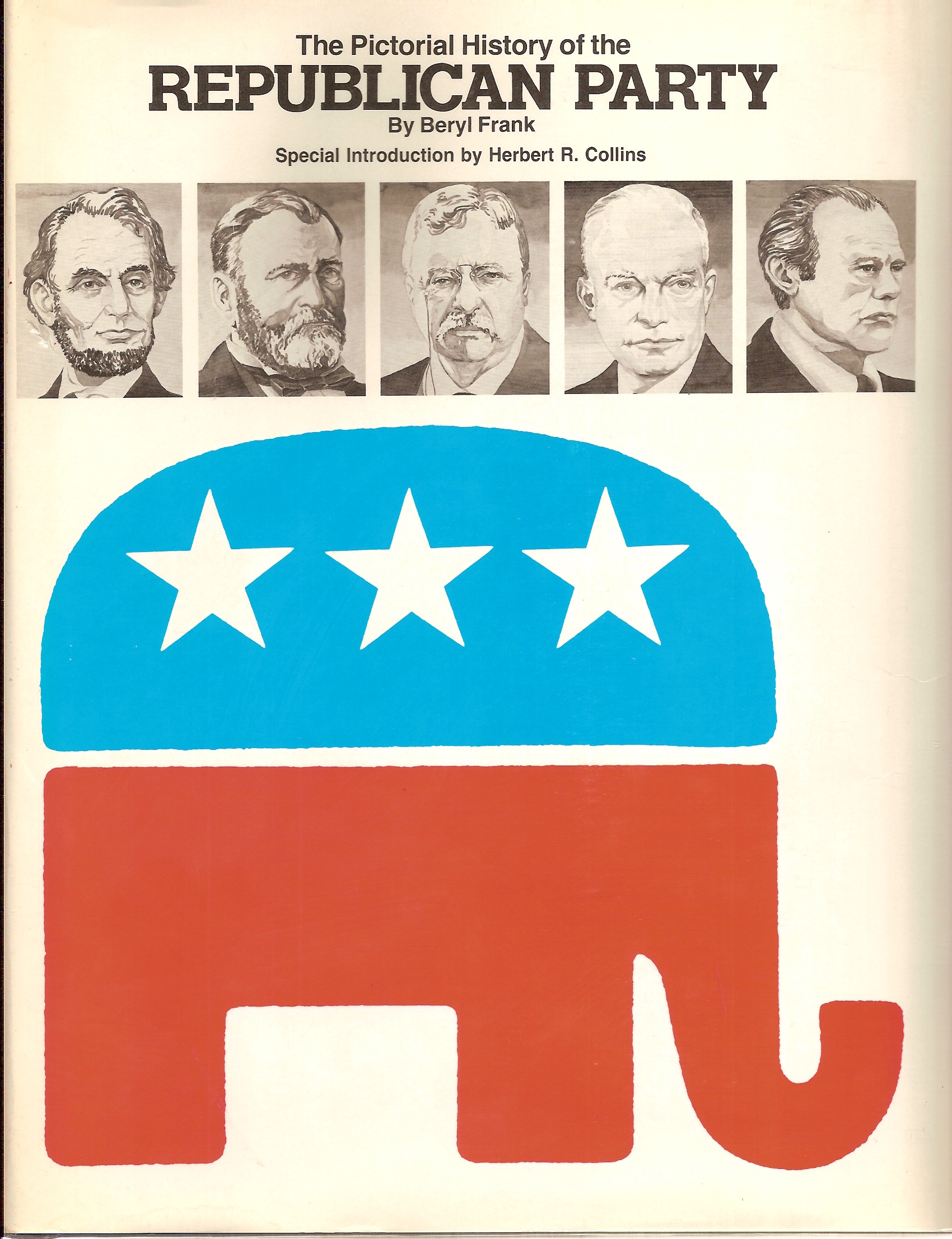 FRANK, BERYL - Pictorial History of the Republican Party, the