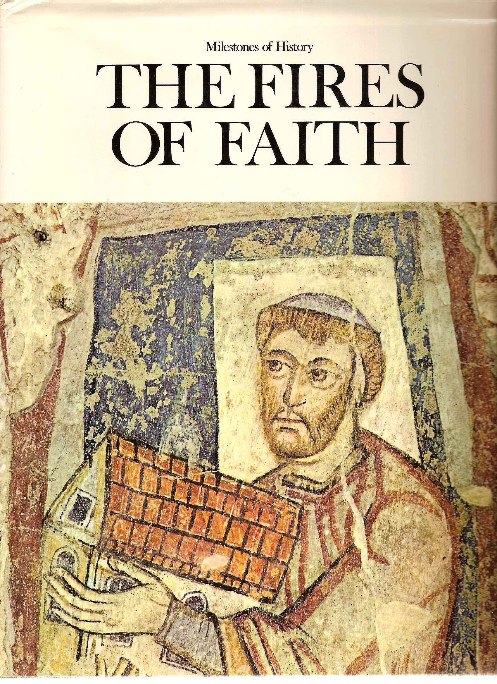 HEER FRIEDRICH, EDITOR - Fires of Faith Milestones of Faith, Volume 2