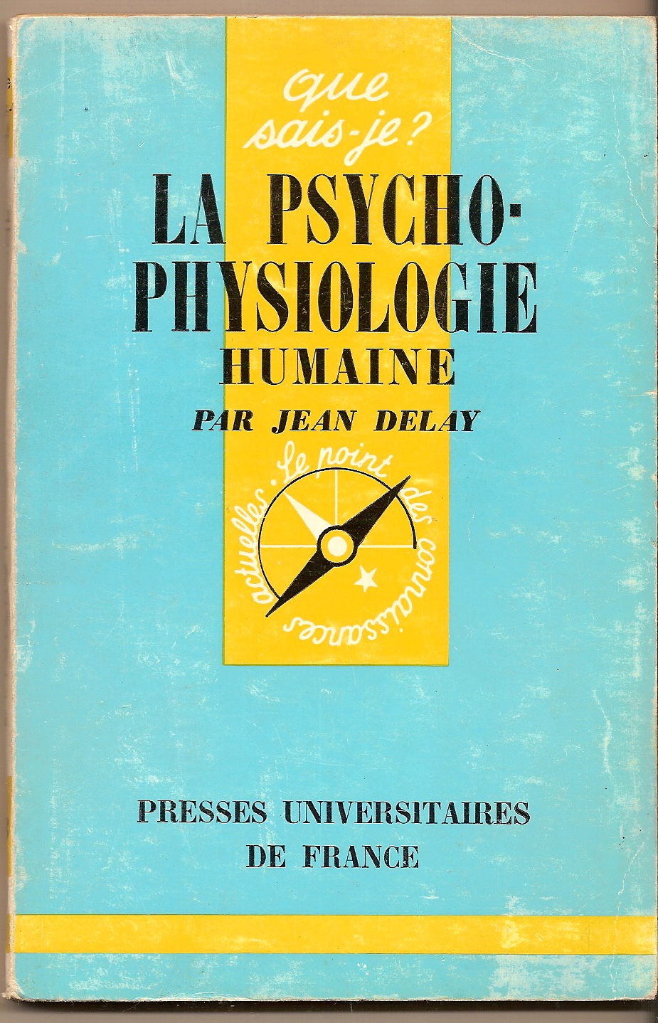DELAY JEAN - La Psycho-Physiologie