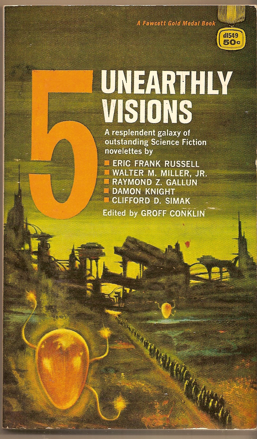 CONKLIN GEOFF - 5 Unearthly Visions a Resplendent Galaxy of Outstanding Science Fiction Novelettes