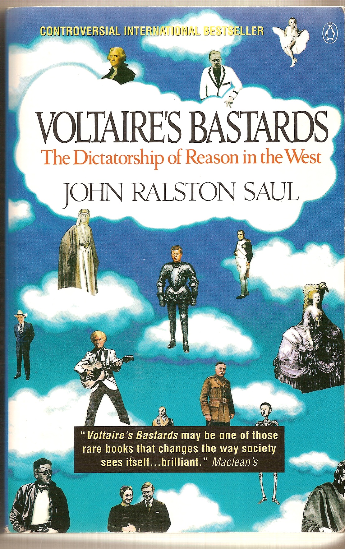 SAUL, JOHN RALSTON - Voltaire's Bastards the Dictatorship of Reason in the West
