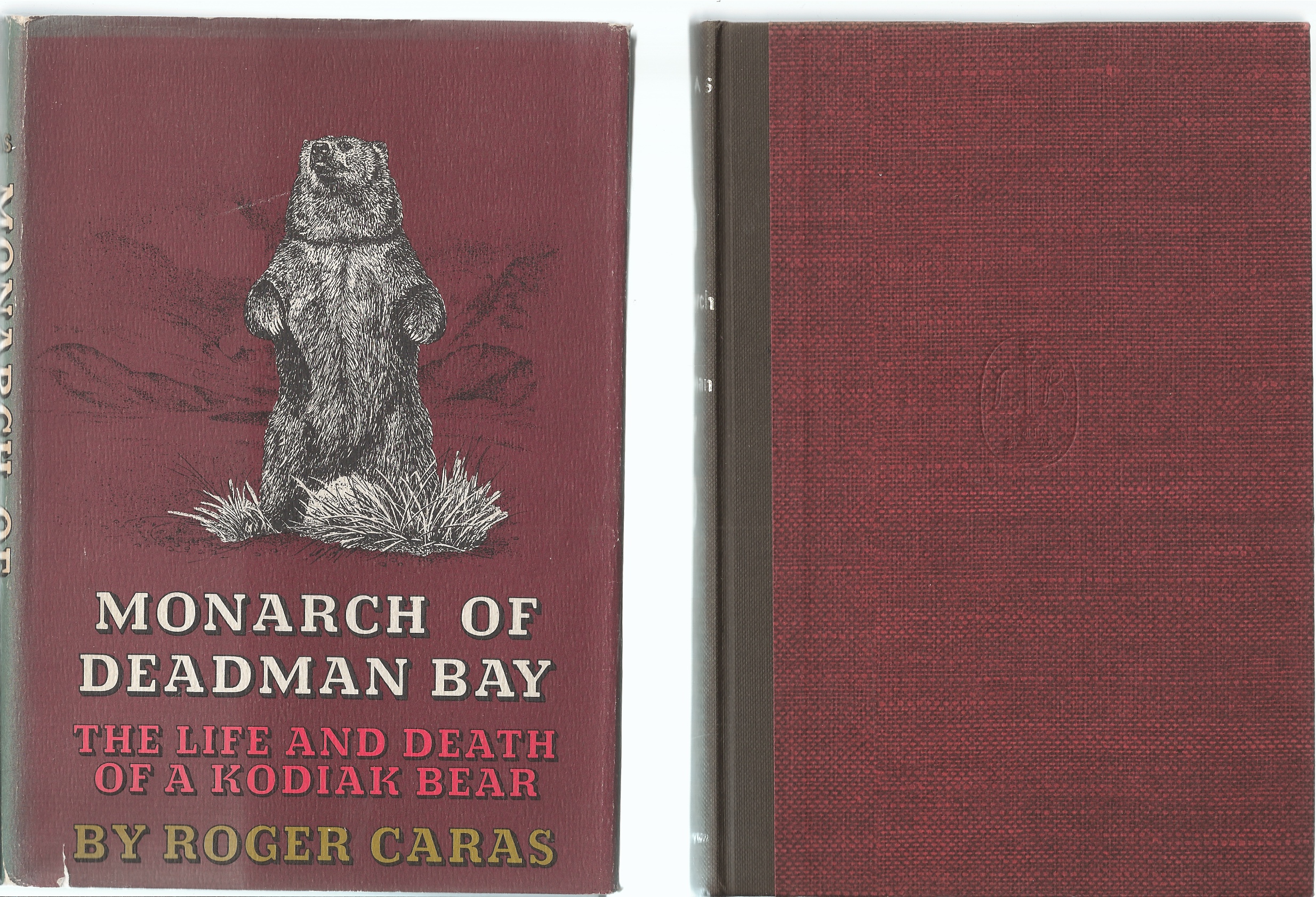 CARAS ROGER A. - Monarch of Deadman Bay the Life and Death of a Kodiak Bear