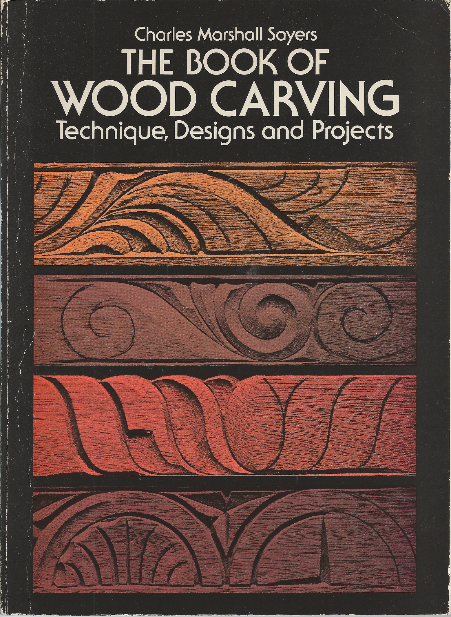 SAYER CHARLES MARSHALL - Book of Wood Carving, the Technique, Designs and Projects