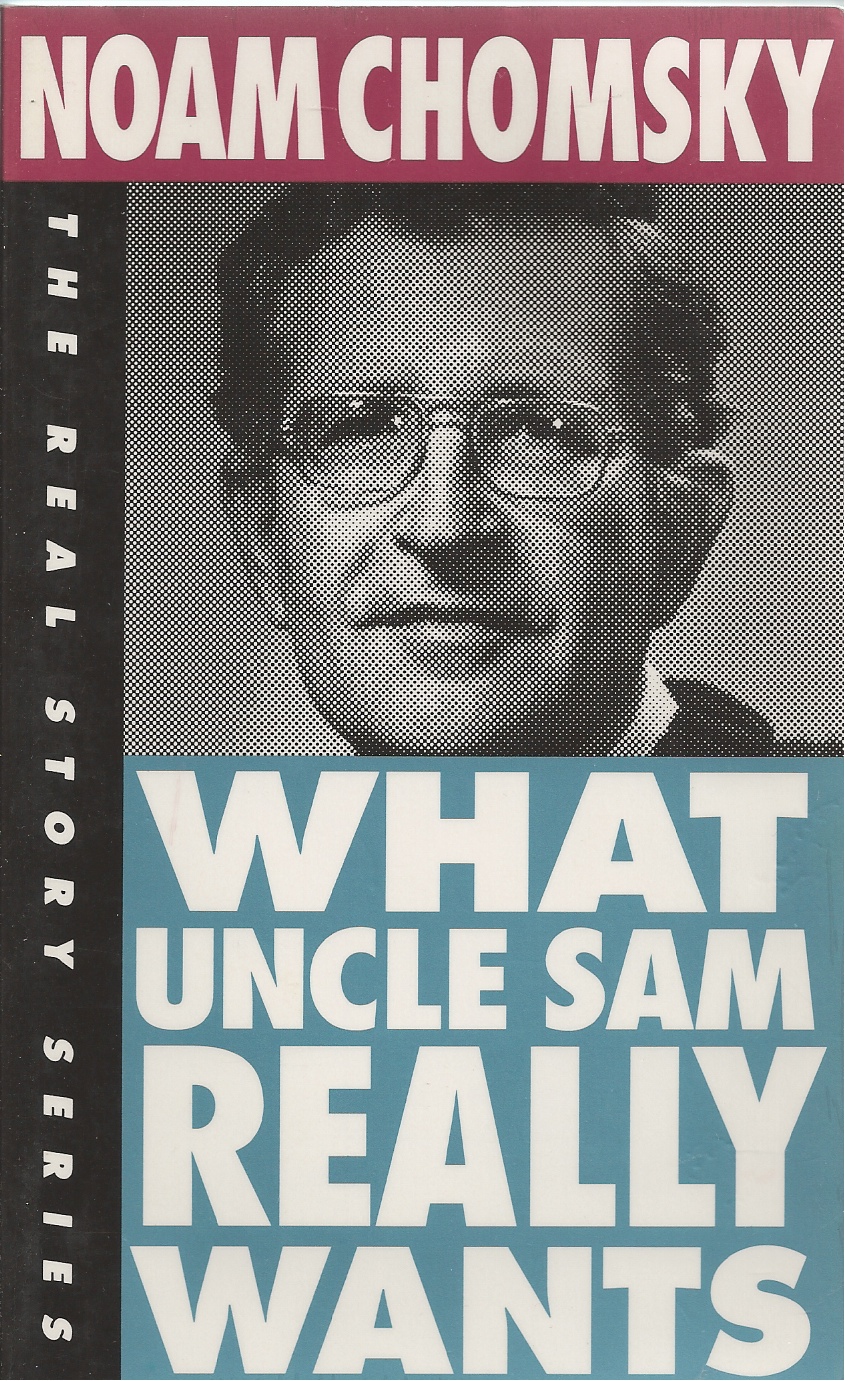 CHOMSKY, NOAM - What Uncle Sam Really Wants