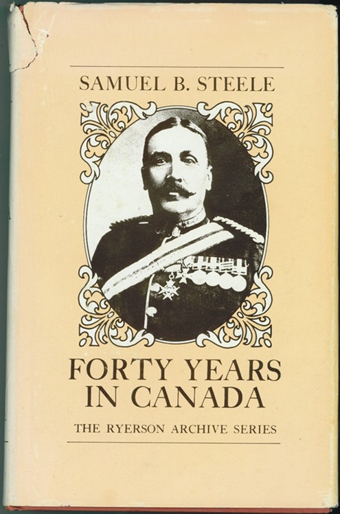 STEELE, SAMUEL BENFIELD - Forty Years in Canada Reminiscences of the Great North