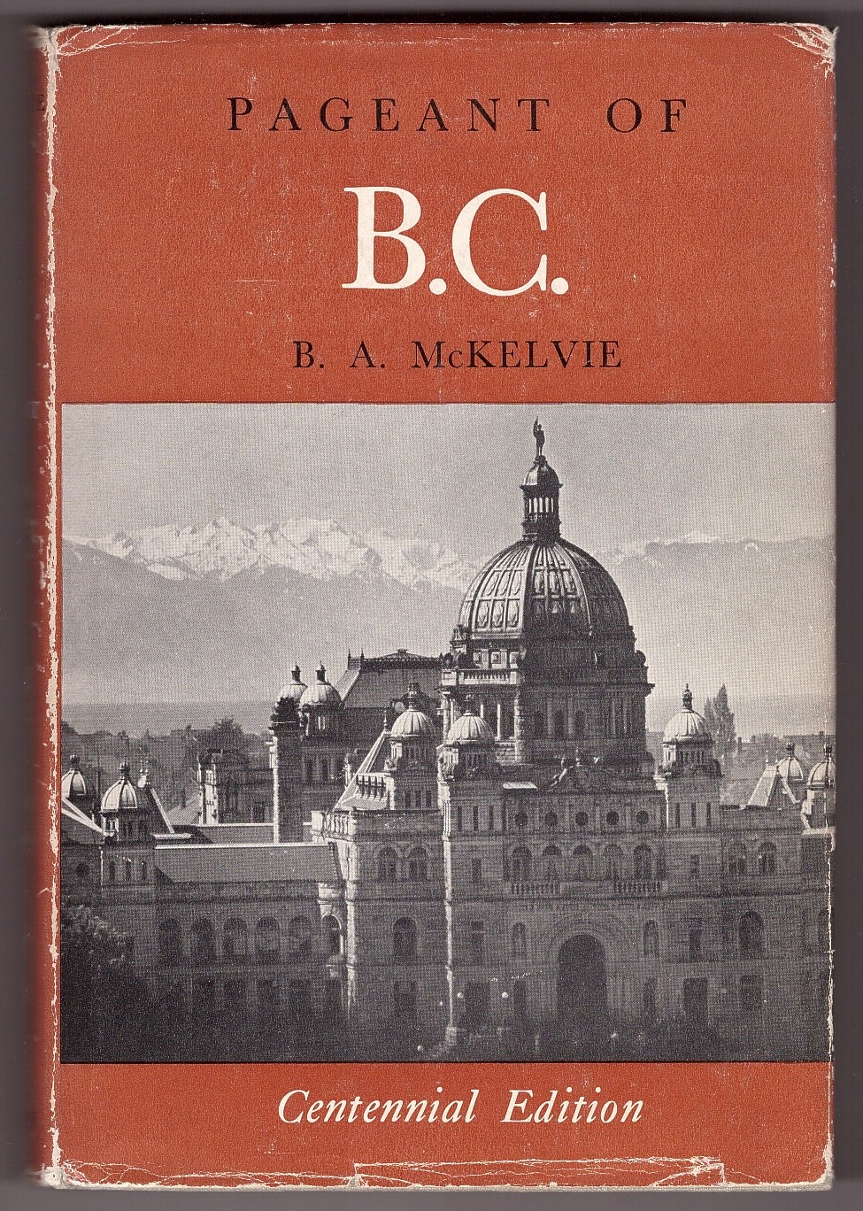 MCKELVIE, B. A. - Pageant of B.C.
