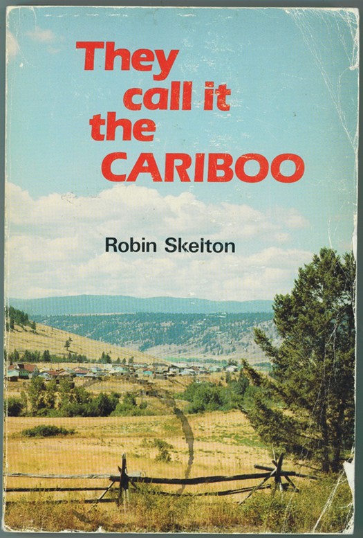 SKELTON, ROBIN - They Call It the Cariboo