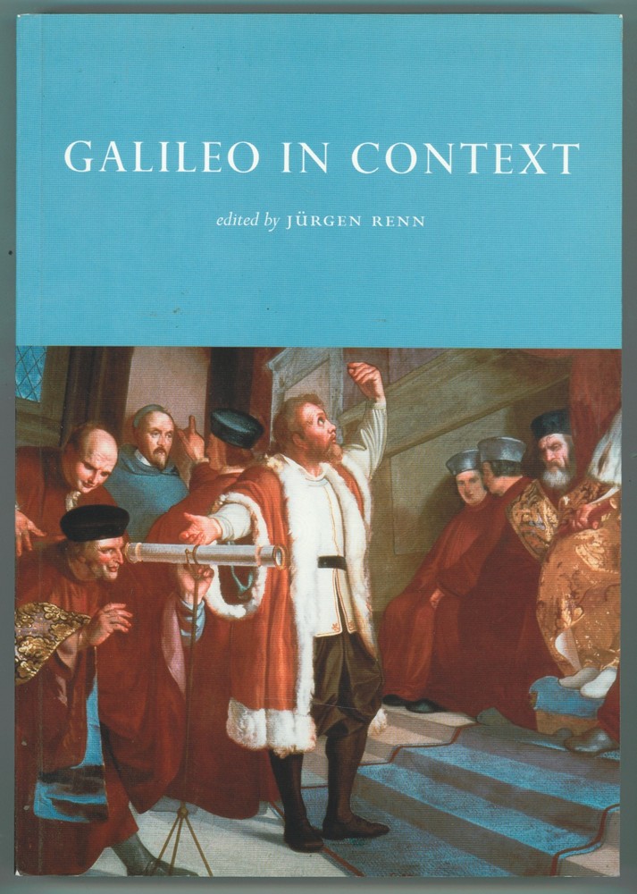 RENN, JURGEN (EDITOR) - Galileo in Context