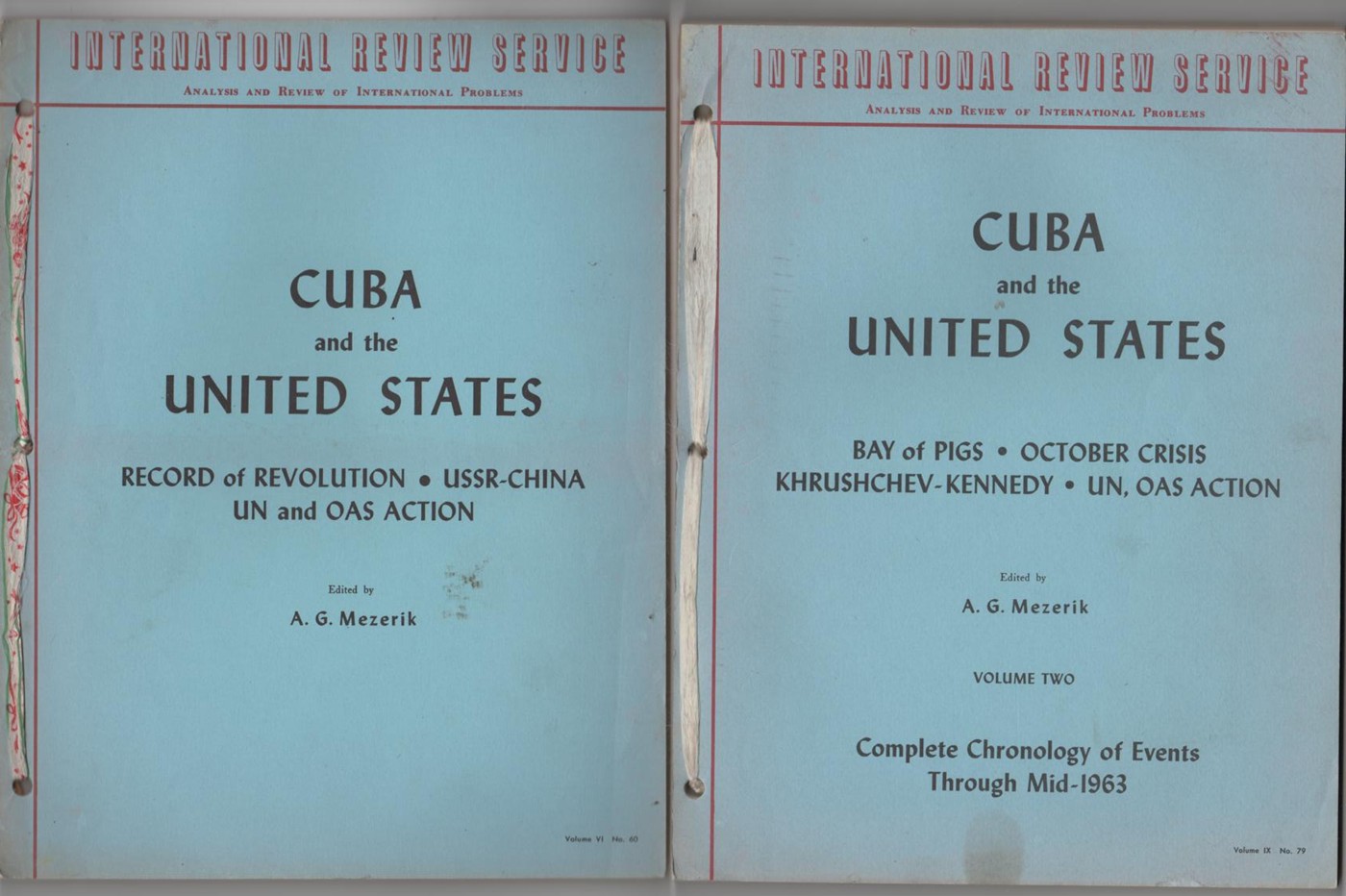 MEZERIK, A. G. (EDITOR) - Cuba and the United States (2 Volumes) Vol 1. Record of Revolution, Ussr-China, Un and Oas Action; Vol 2. Bay of Pigs, October Crisis, Kruschev