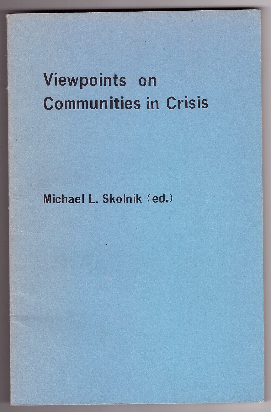 SKOLNIK, MICHAEL L. (EDITOR) - Viewpoints on Communities in Crisis