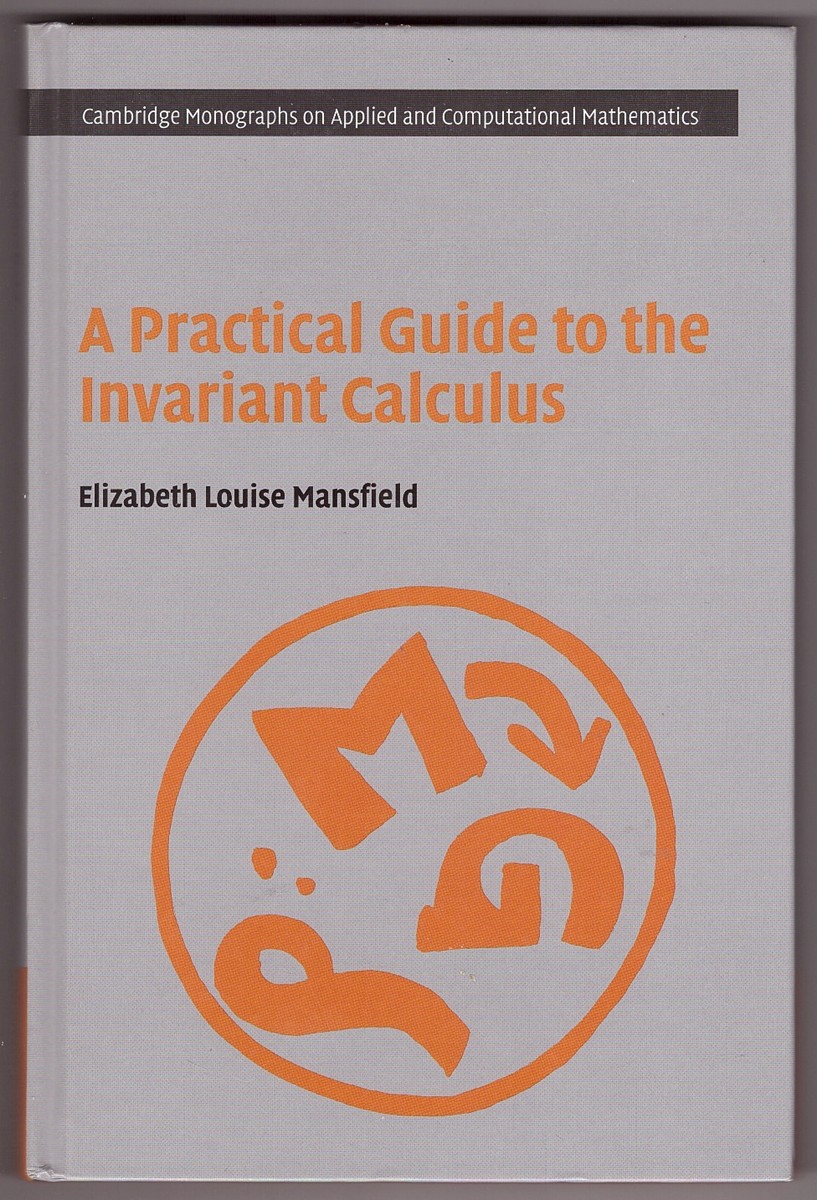 MANSFIELD, ELIZABETH LOUISE - A Practical Guide to the Invariant Calculus