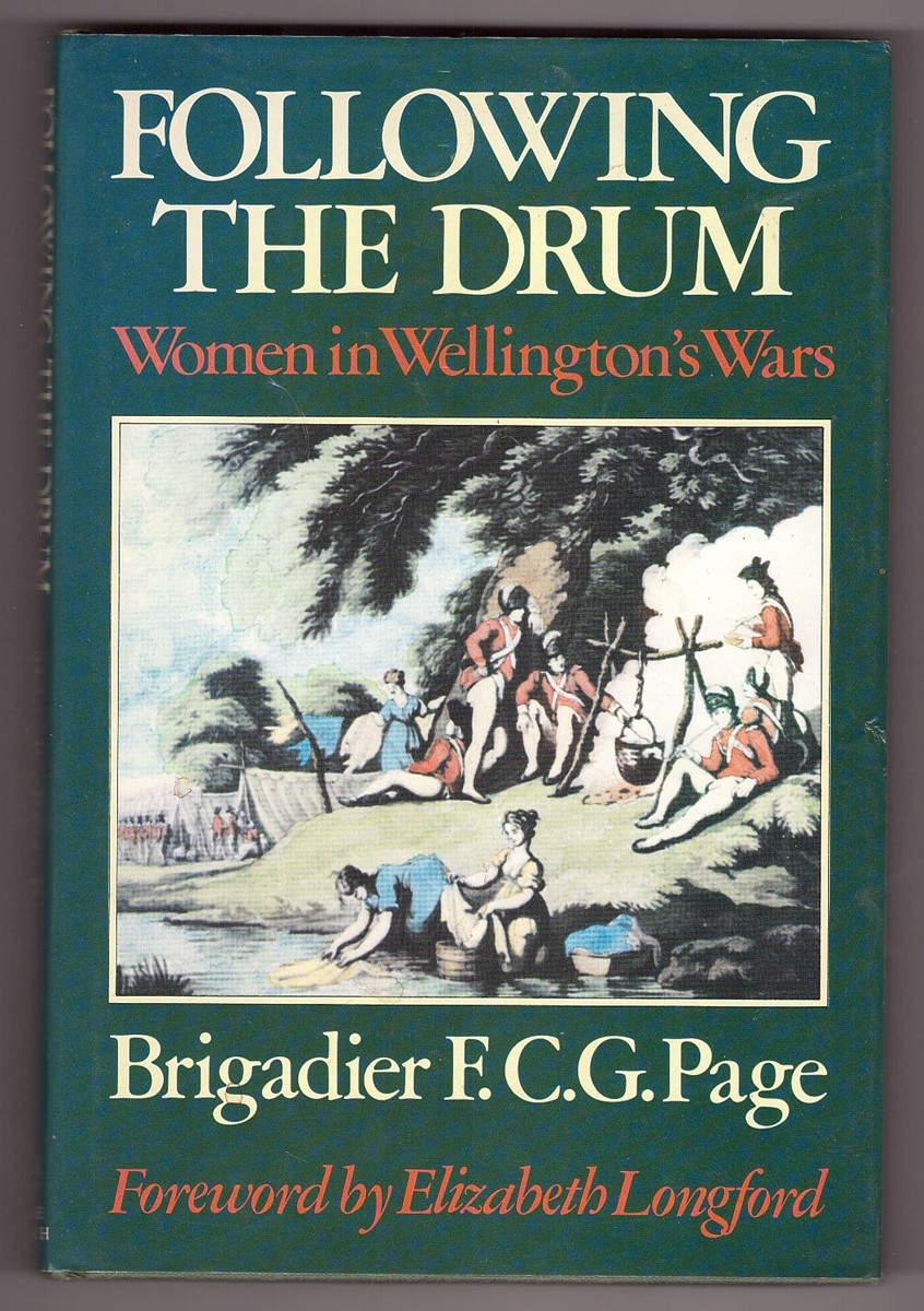PAGE, F.C.G. - Following the Drum Women in Wellington's Wars