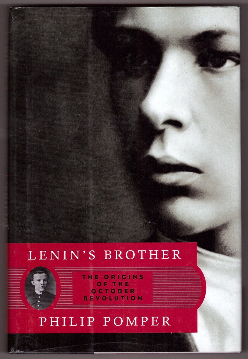 POMPER, PHILIP - Lenin's Brother the Origins of the October Revolution