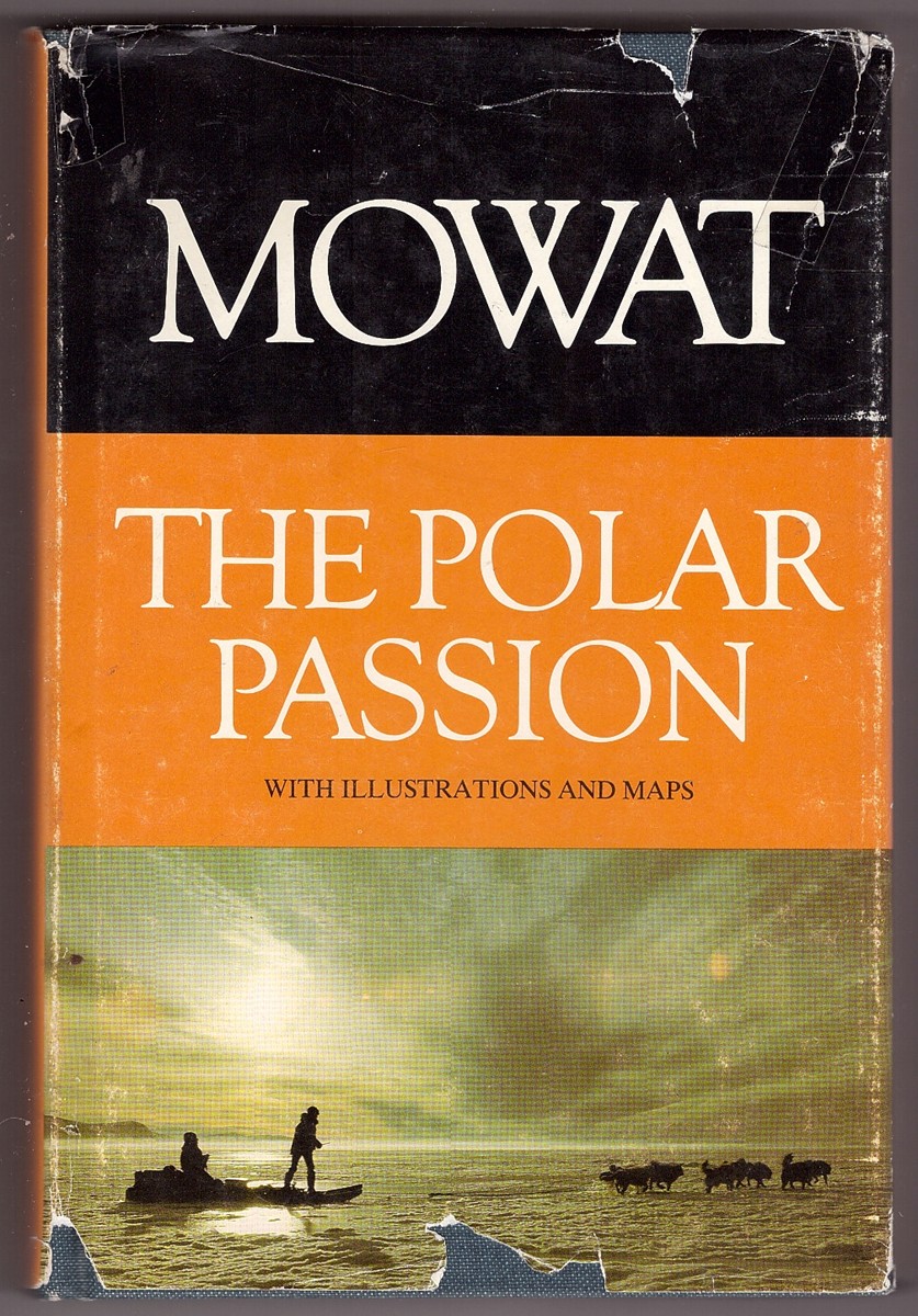 MOWAT, FARLEY - The Polar Passion