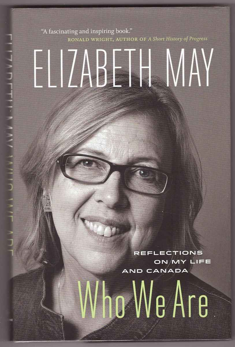 MAY, ELIZABETH - Who We Are Reflections on My Life and Canada