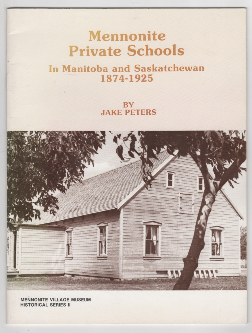 PETERS, JAKE - Mennonite Private Schools in Manitoba and Saskatchewan 1874