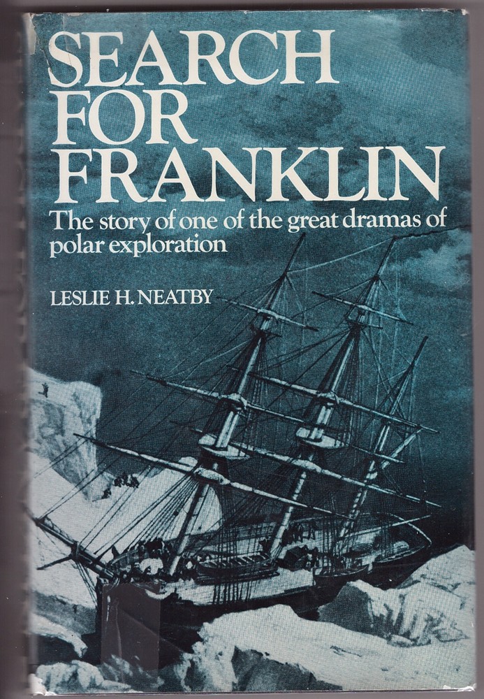 NEATBY, LESLIE H. - The Search for Franklin,
