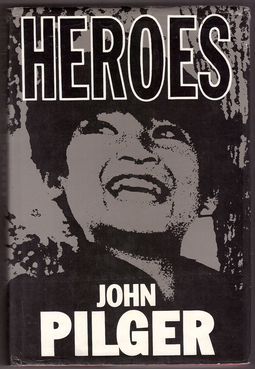 PILGER, JOHN - Heroes