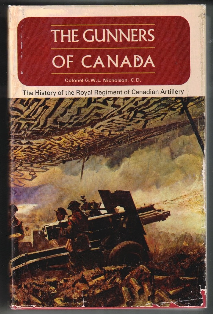 The Gunners of Canada: The History of The Royal Regiment of Canadian Artillery Volume II 1919-1967