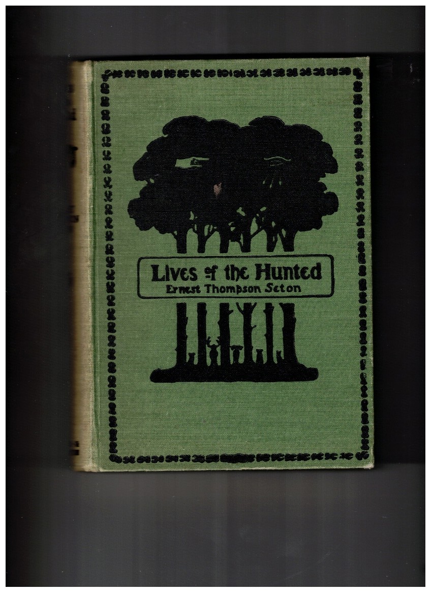 Lives of the Hunted - Containing a True Account of the Doings of Five Quadrepeds and Three Birds