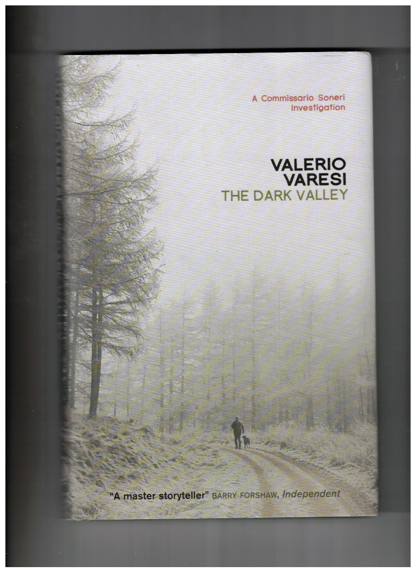 The Dark Valley: A Comissario Soneri Investigation