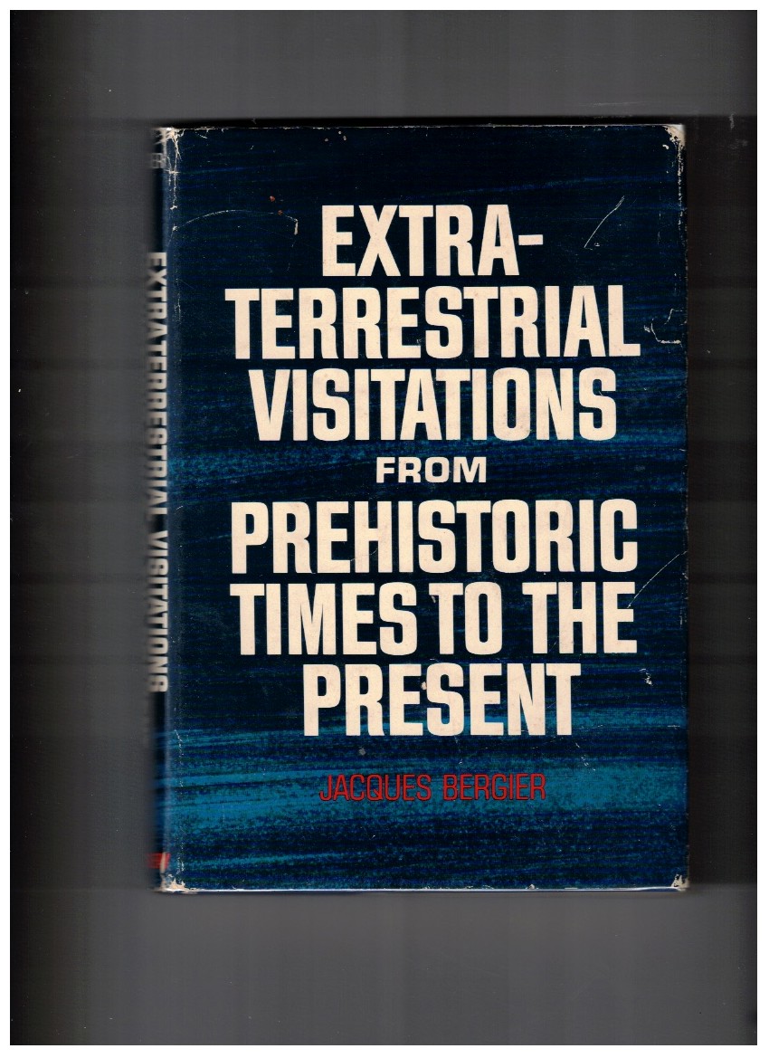 Extra-Terrestrial Visitations From Prehistoric Times To The Present