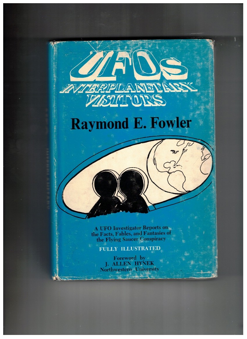 UFOs: Interplanetary Visitors A UFO Investigator Reports on the Facts, Fables, and Fantasies of the Flying Saucer Conspiracy