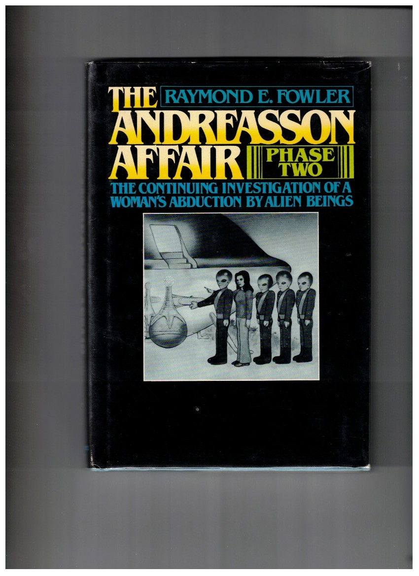 The Andreasson Affair, Phase Two The Continuing Investigation Of A Woman's Abduction By Alien Beings