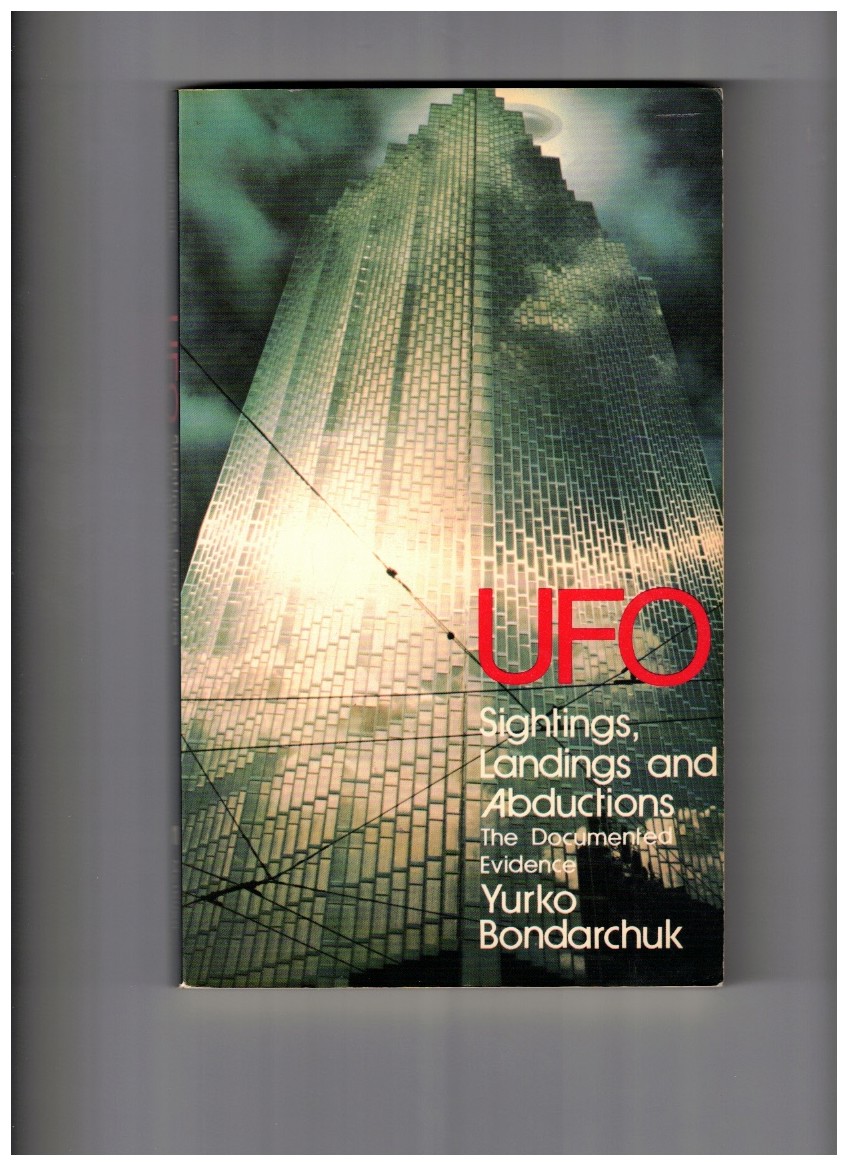 UFO, Sightings, Landings, and Abductions The Documented Evidence