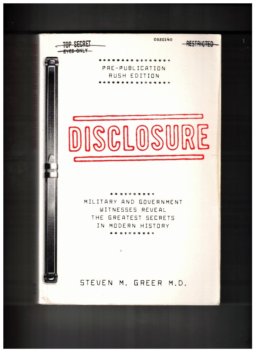 Disclosure Military and Government Witnesses Reveal the Greatest Secrets in Modern History