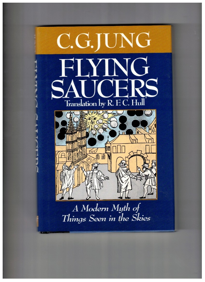 Flying Saucers A Modern Myth of Things Seen in the Sky