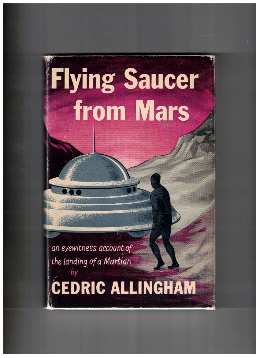Flying Saucer from Mars an eyewitness account of the landing of a Martian