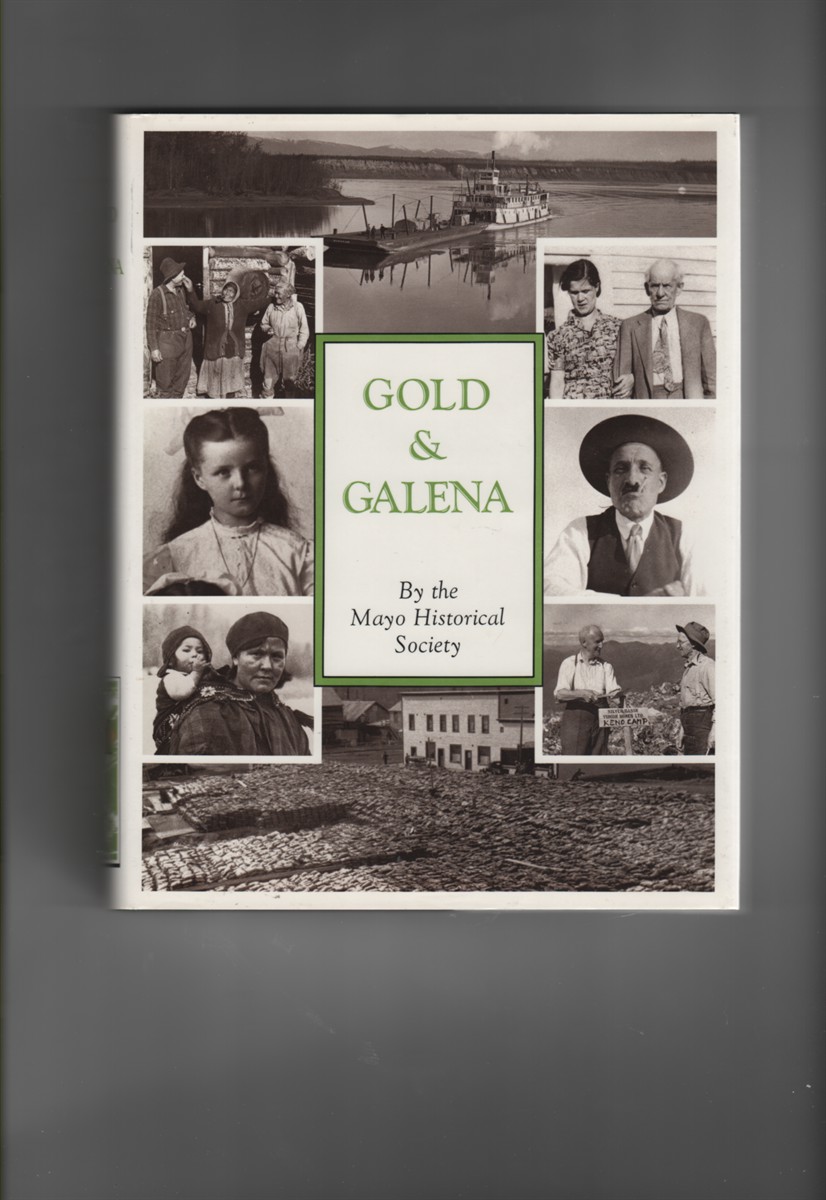 Gold & Galena A History of the Mayo District