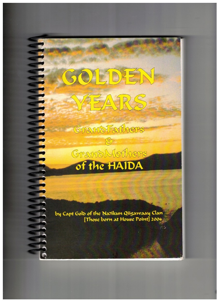 Golden Years GrandFathers & GrandMothers Of The Haida