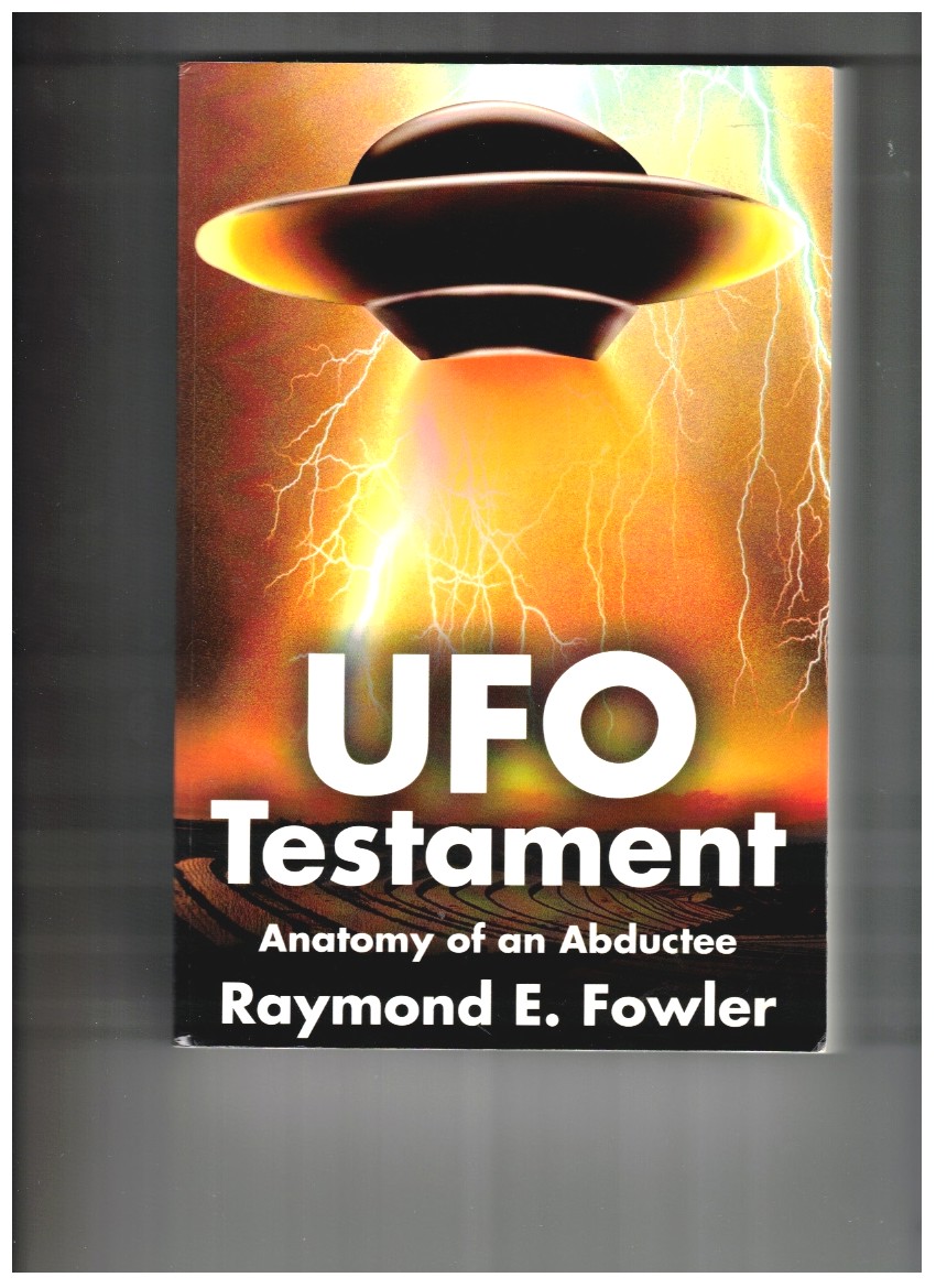 UFO Testament Anatomy of an Abductee