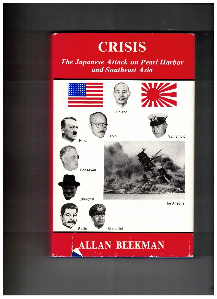 Crisis The Japanese Attack on Pearl Harbor and Southeast Asia
