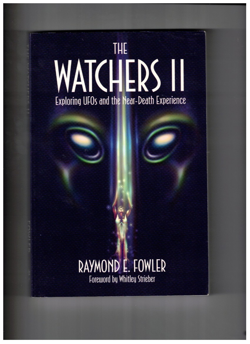 The Watchers II Exploring UFOs and the Near-Death Experience