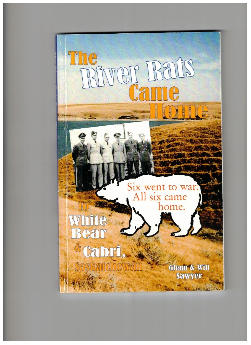 The River Rats Came Home to White Bear & Cabri, Saskatchewan