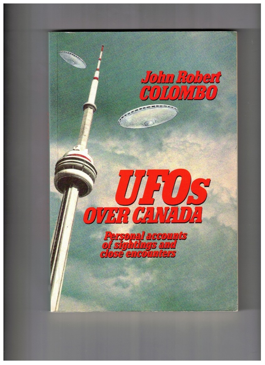 UFOs Over Canada Personal Accounts of Sightings and Close Encounters