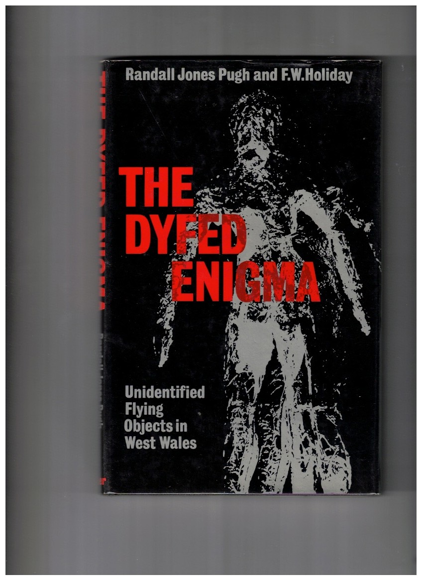 The Dyfed Enigma Unidentified flying objects in West Wales