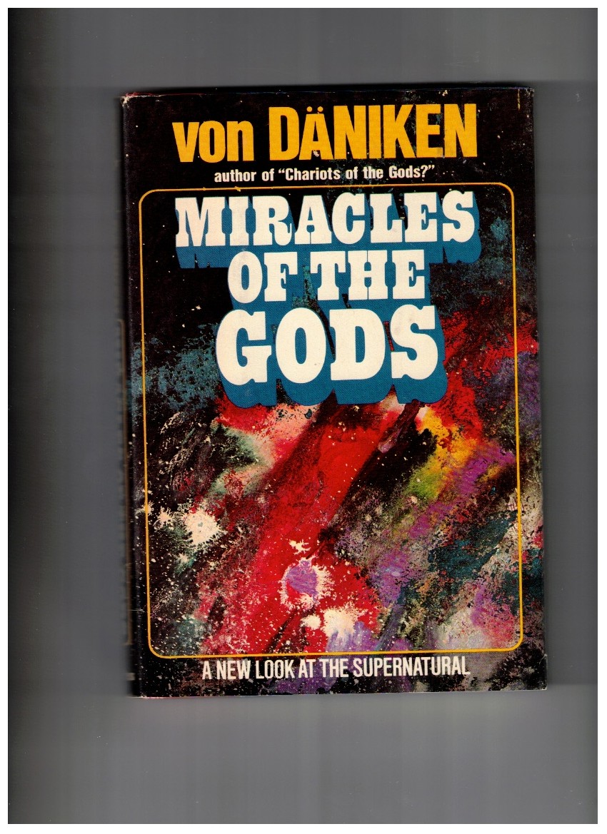 Miracles Of The Gods A New Look at The Supernatural