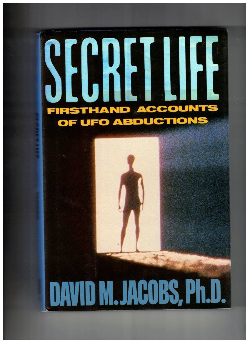 Secret Life Firsthand Accounts of Ufo Abductions